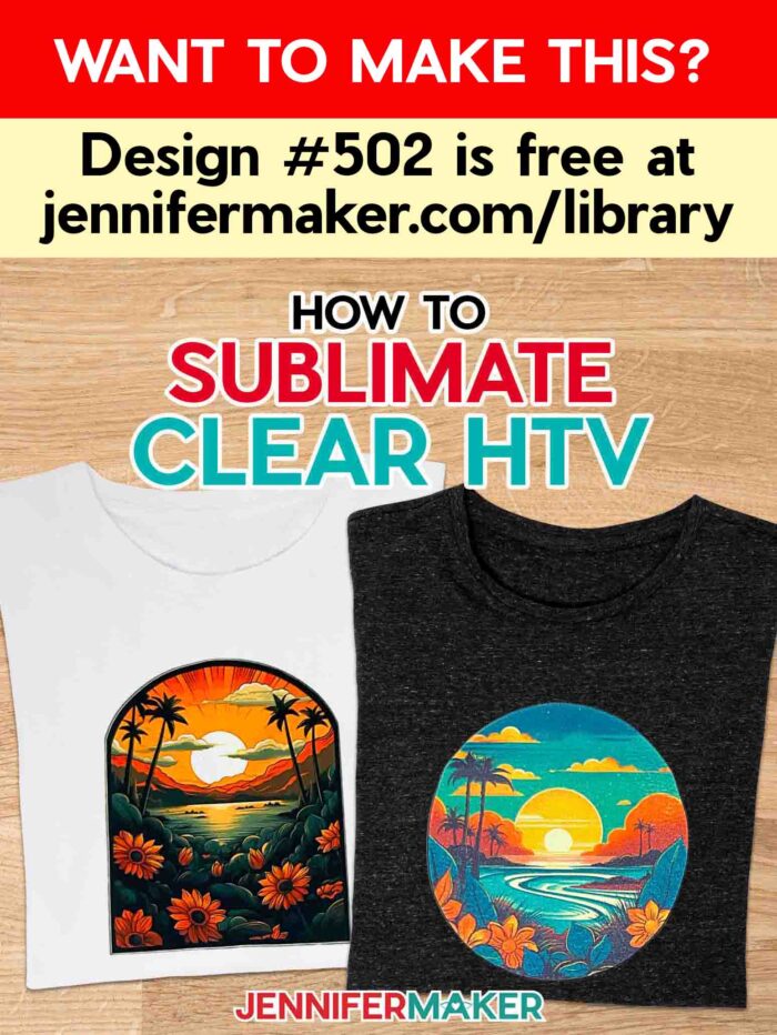 Want to make this? Learn how to sublimate on clear HTV with Jennifer Maker's new tutorial! Two t-shirts, one white and one a dark gray heather, both with brightly colored sunset designs sublimated onto the fronts. Design #502 is free at Jennifermaker.com/library.