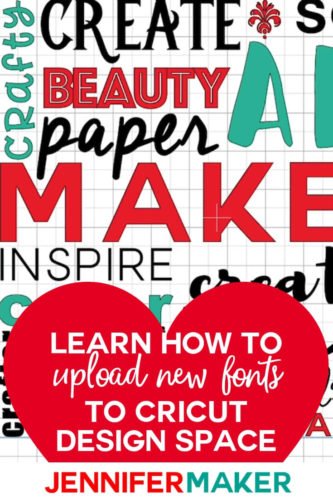 How to Upload Fonts to Cricut Design Space - Jennifer Maker