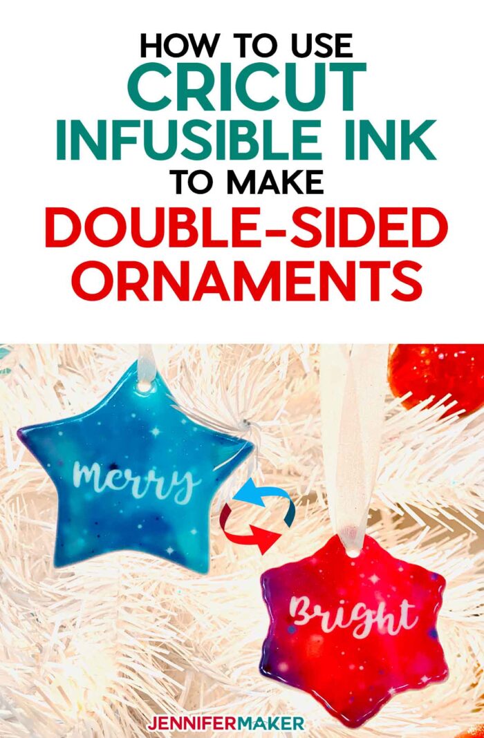 How to Use Cricut Infusible Ink Sheets: Let's Make Two-Sided Ornaments! -  Jennifer Maker