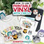 How to Use Printable Vinyl with Cricut, Step by Step! - Jennifer Maker