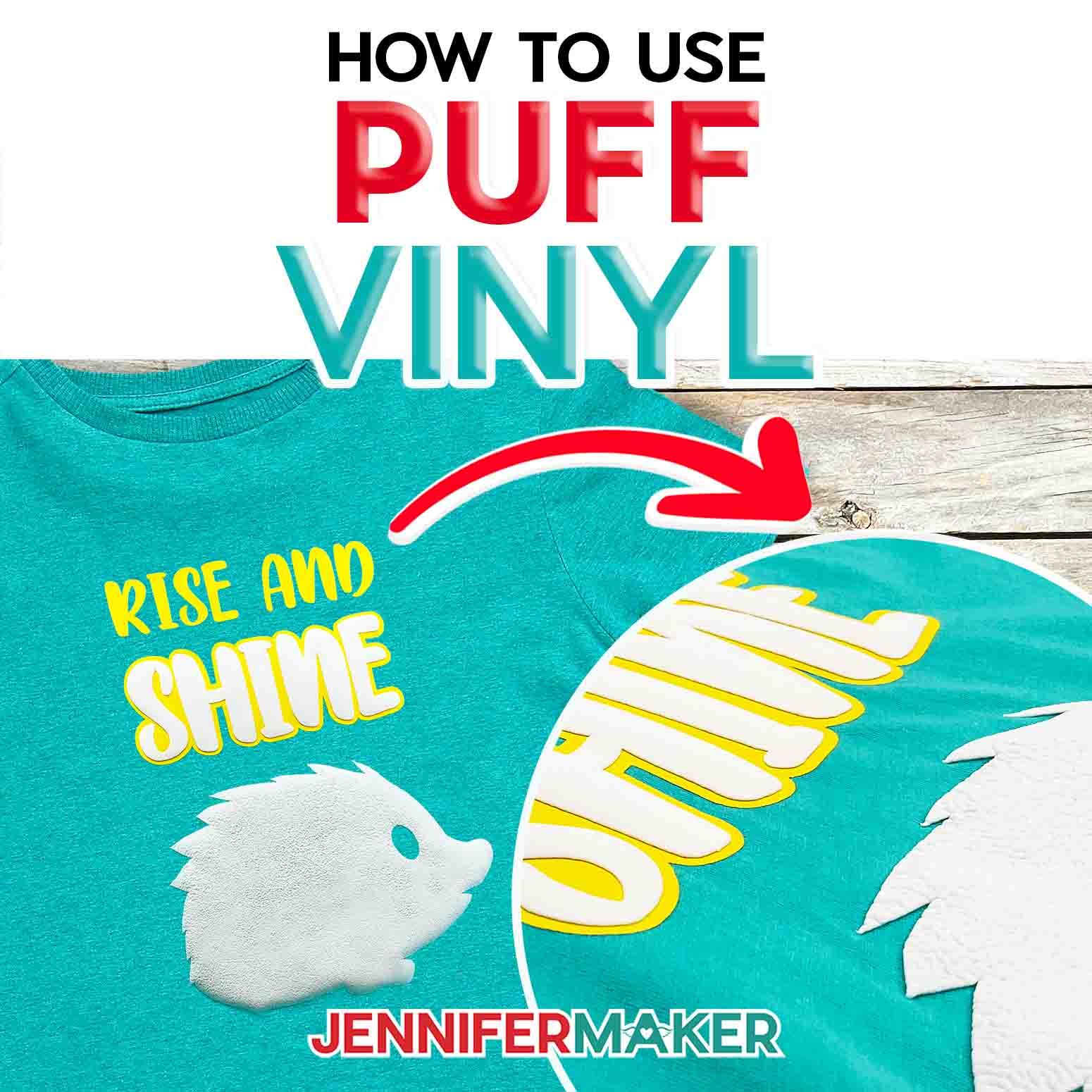 How to use Puff Vinyl! Turquoise blue T-shirt with a puffy white vinyl porcupine and "Rise and Shine" in yellow HTV. Learn how to make 3D puff vinyl T-shirts with JenniferMaker's tutorial!