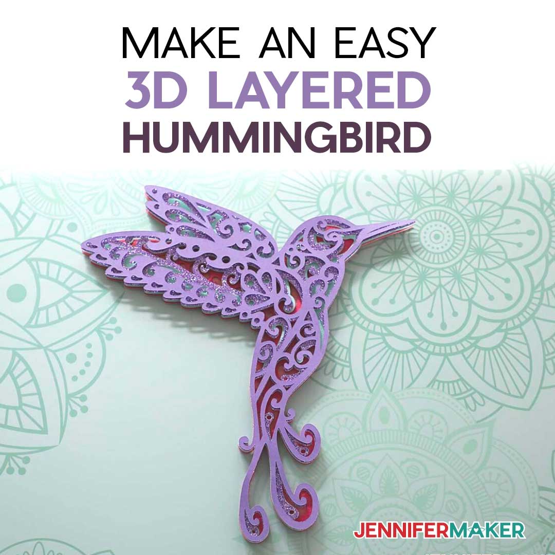 Hummingbird SVG: Make a 3D Layered Design With Your Cricut