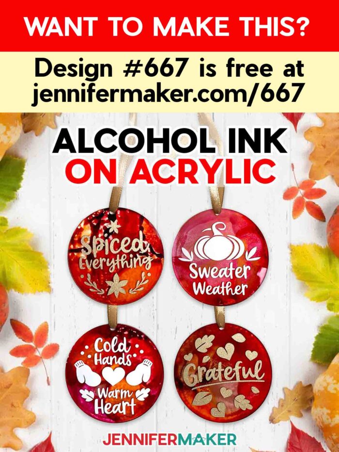 Want to make Alcohol Ink on Acrylic Ornaments? Design #667 is free at jennifermaker.com/667. A group of four fall-toned alcohol ink suncatchers with vinyl designs reading "Spiced Everything," "Sweater Weather," "Cold Hands, Warm Heart," and "Grateful"