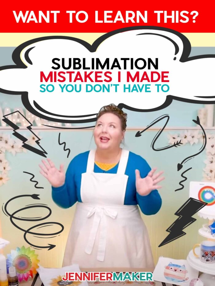 Sublimation mistakes I made, so you don't have to! Learn how to avoid sublimation problems with Jennifer Maker's blog!