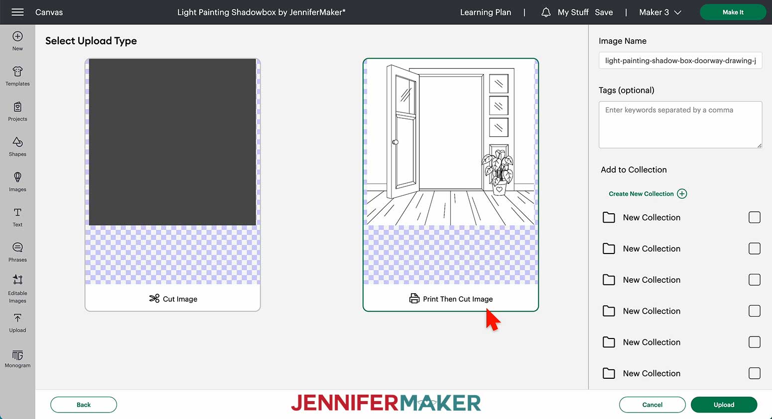On the Select Upload Type screen in Design Space for the light painting shadow box, choose Print Then Cut Image for the doorway drawing file