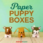 How to Make Paper Dog & Puppy Boxes #papercraft #gifts #cricut #svgfile #tutorial