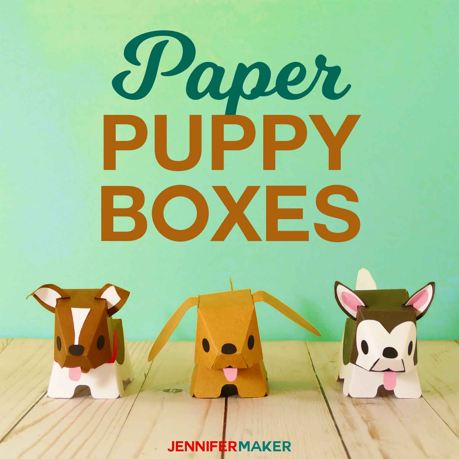 Make Paper Dog & Puppy Boxes - So Adorable! - Jennifer Maker