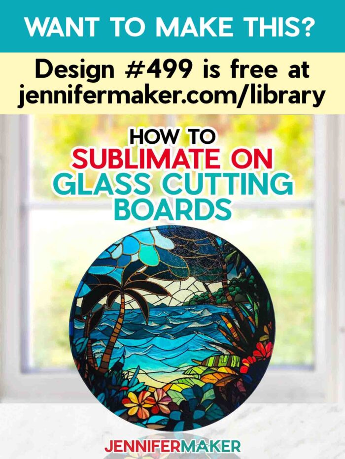 Can you sublimate on glass cutting boards? Design #499 is free at jennifermaker.com/library. A round stained glass cutting board featuring a colorful beach scene sits propped up in front of a sunny window.