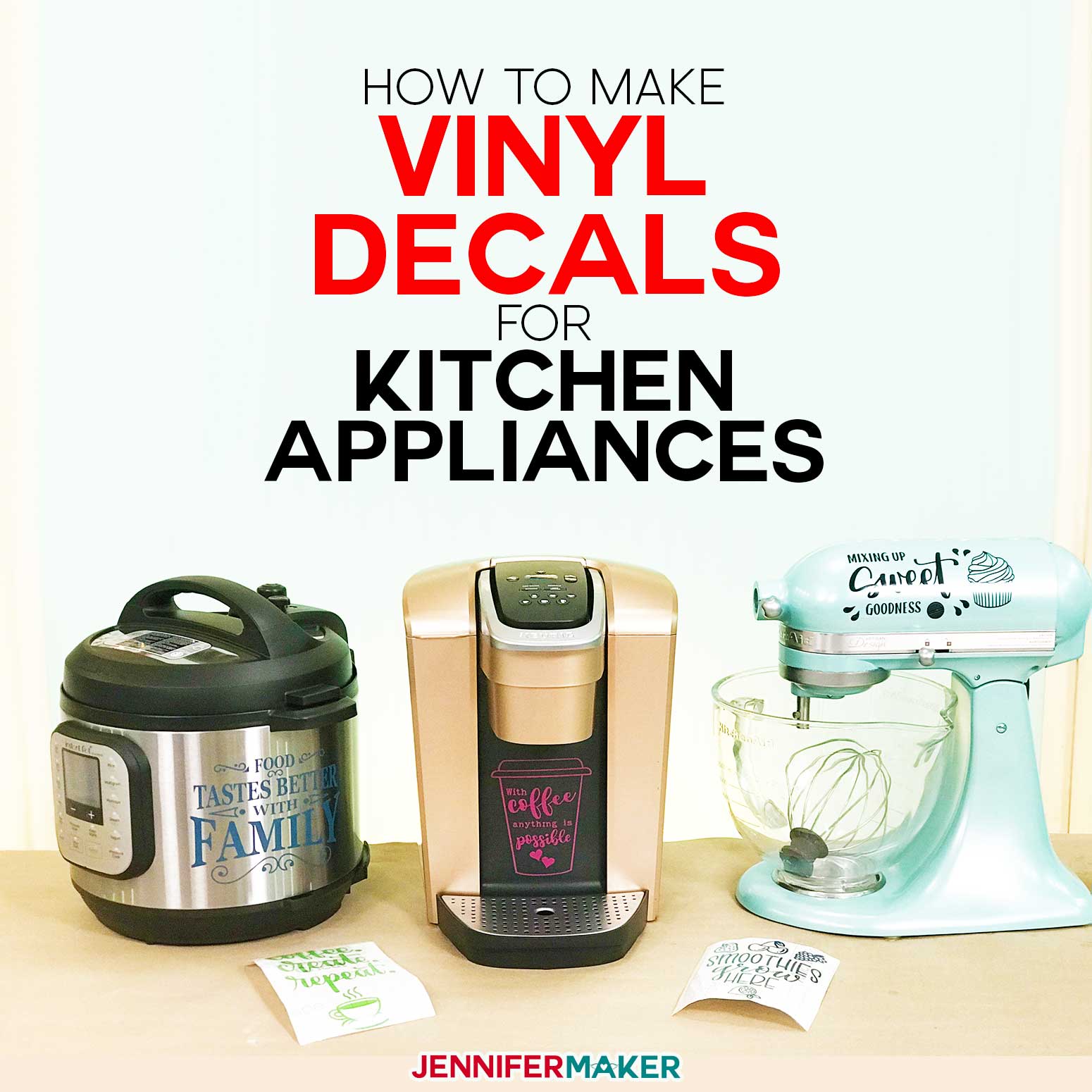 How To Make Vinyl Decals Designs For Instant Pot Kitchenaid Mixer Keurig Jennifer Maker