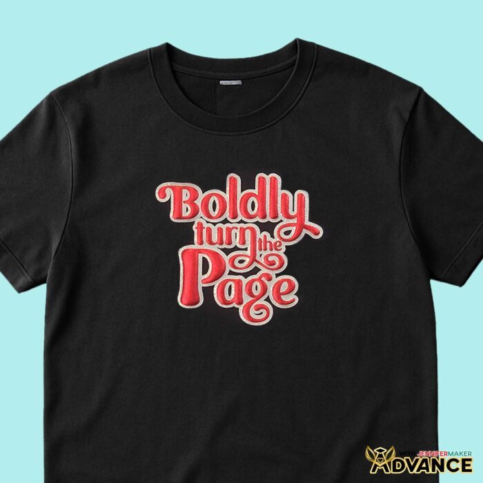 A custom "Boldly Turn The Page" puff vinyl design you can learn to make in the Puff Vinyl Tutorial for ADVANCE with JenniferMaker members