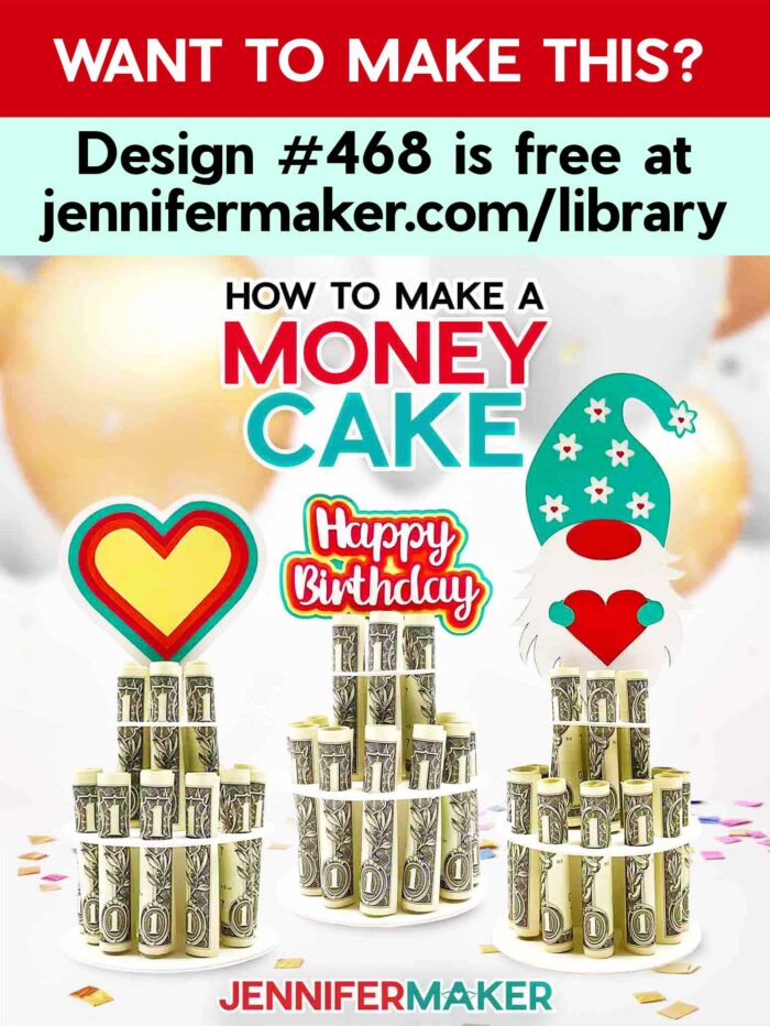 Get the free money cake tutorial and SVGs in the free JenniferMaker Library