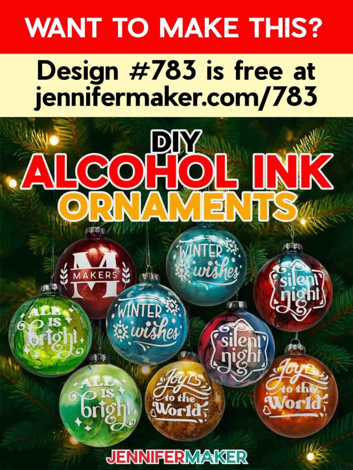 Want to make this? Design #783 is free at jennifermaker.com/783. DIY Alcohol Ink Ornaments. A variety of colorful ornaments hang on a tree backdrop.
