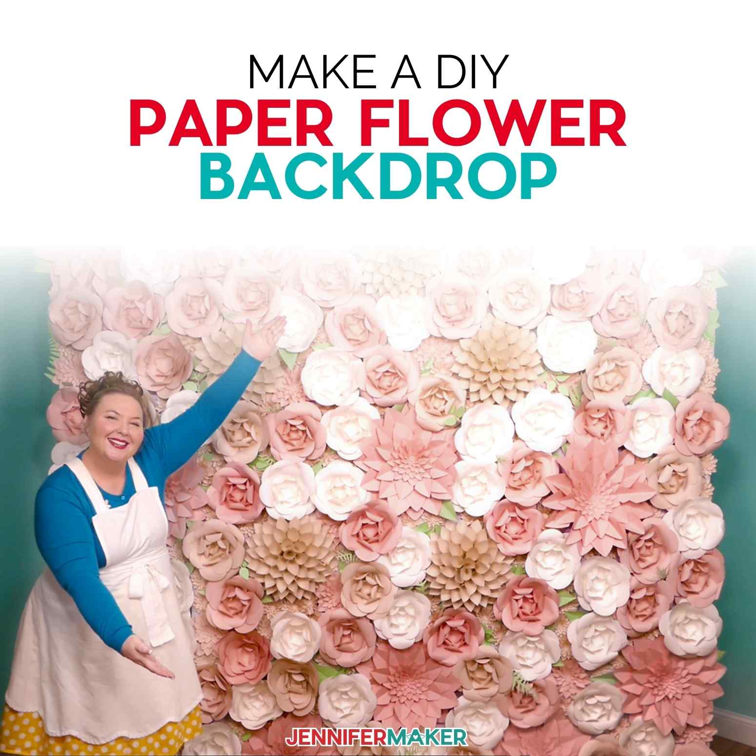 Paper Flower Backdrop Tutorial: Make a Full 8'x8' Wall of Flowers! -  Jennifer Maker