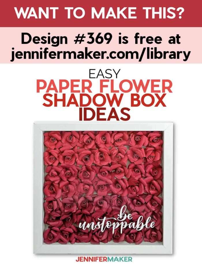Get the free Paper Flower Shadow Box tutorial and design SVG in the free JenniferMaker Library