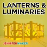 Free paper lantern and luminary projects for Makers and Crafters! | Patterns, printables, SVG cut files, and more! | Free Resource Library at JenniferMaker.com