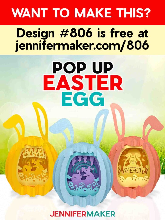 Three Paper Pop Up Easter Egg projects on display, each featuring pastel colors and intricate bunny scenes. Want to make this? Design #806 is free at jennifermaker.com/806