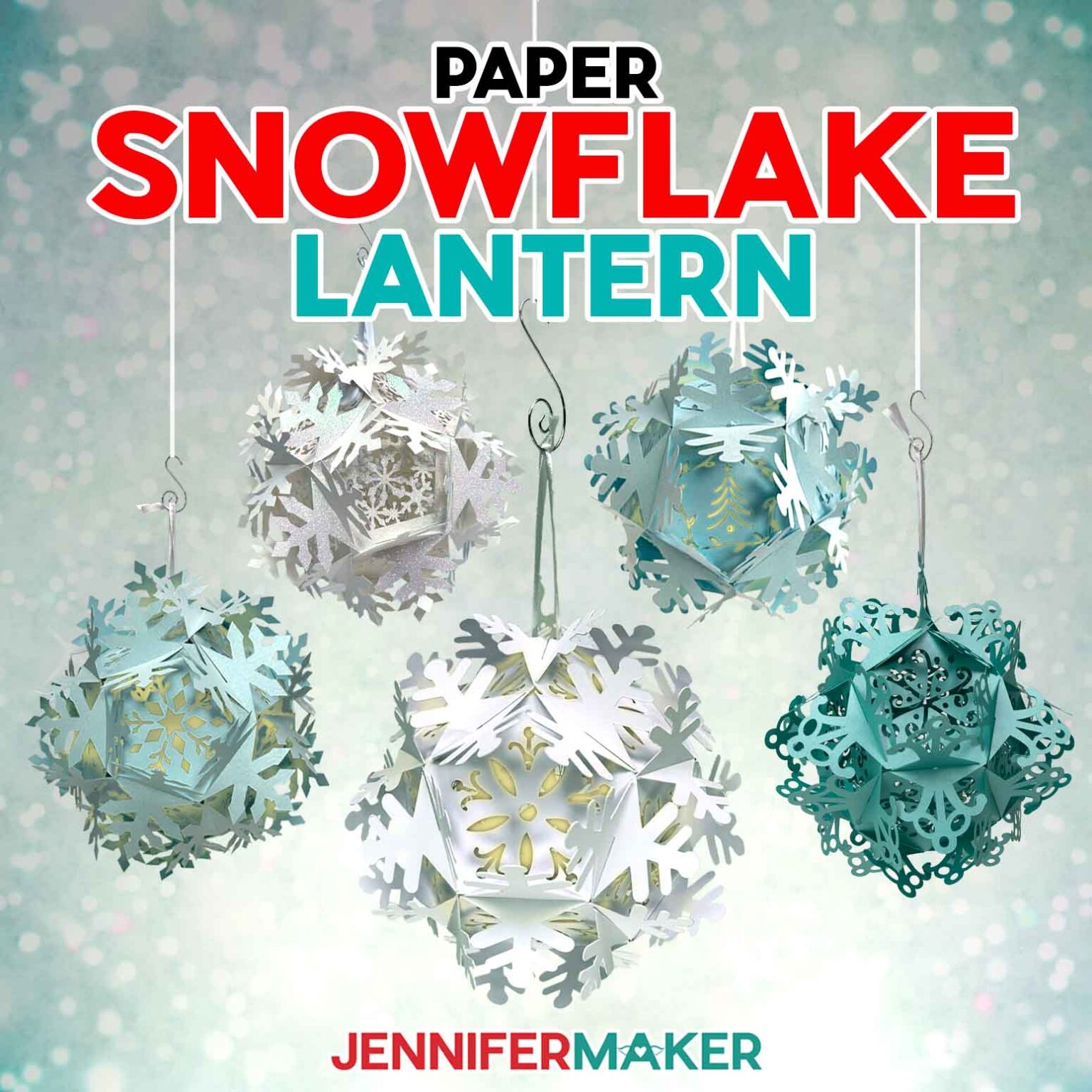 DIY Hanging Paper Snowflake Lantern for Winter - Jennifer Maker