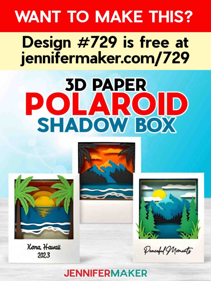 Three Polaroid Shadow Box projects made of colored cardstock, one of a beach and two of mountains, on display. Want to make this? Project #729 is free at jennifermaker.com/729
