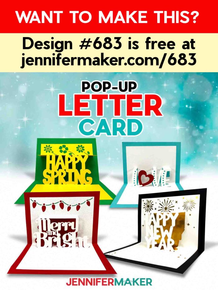 Make a pop up letter card with a fun saying! Want to make this? Design #683 is free at jennifermaker.com/683. Four pop up letter cards are on display against a teal and white background: a red and white card that says "Merry and Bright," a teal and white card that says "Love," a black and white card that says "Happy New Year," and a green and yellow card that says "Happy Spring."