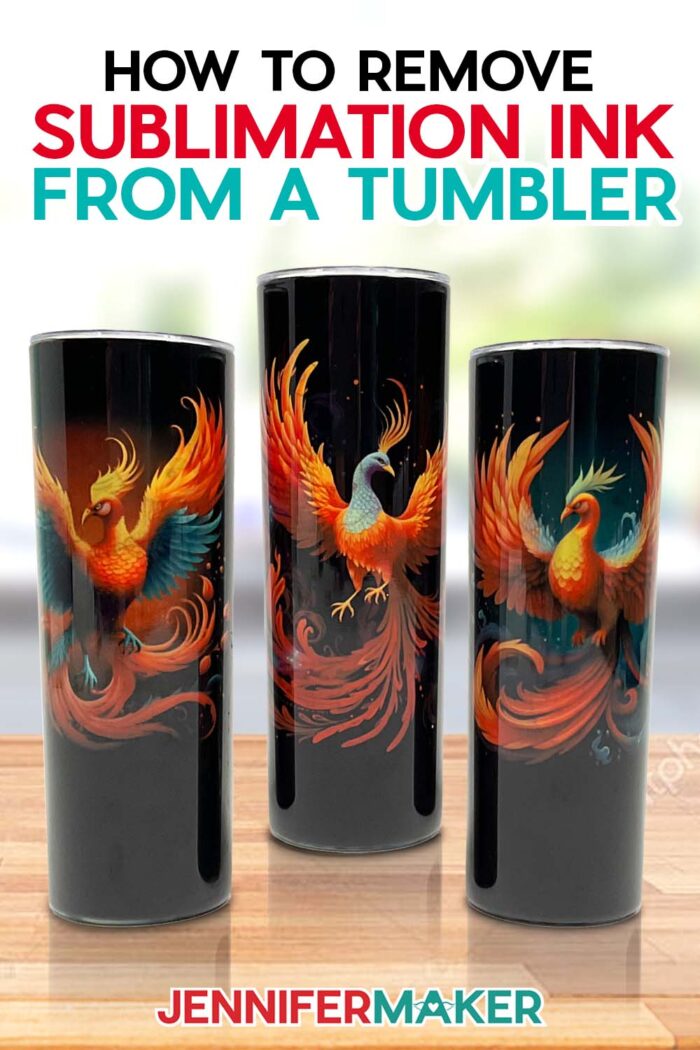 Three sublimated tumblers with phoenix designs. Learn how to remove sublimation ink from a tumbler with JenniferMaker's tutorial!