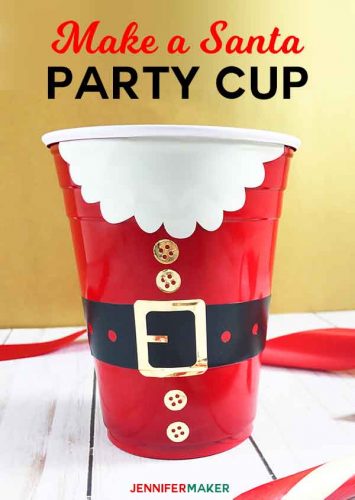 DIY Santa Personalized Party Cups - Jennifer Maker