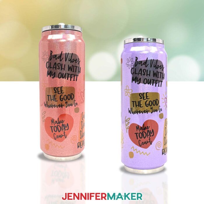 Learn how sublimation on colored tumblers works with JenniferMaker's tutorial! One pink and one purple drinking tumbler stand on a table. Both tumblers' designs say, "Bad vibes clash with my outfit," "See the good wherever you go," and "Make today count."