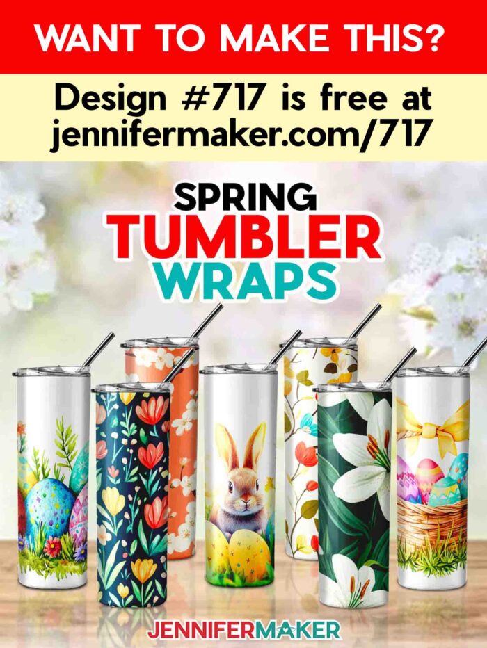 Want to Make This? Design #717 is free at jennifermaker.com/717. Learn how to make these free Spring Tumbler Wraps in Jennifer's tutorial! An assortment of six spring-themed tumblers.