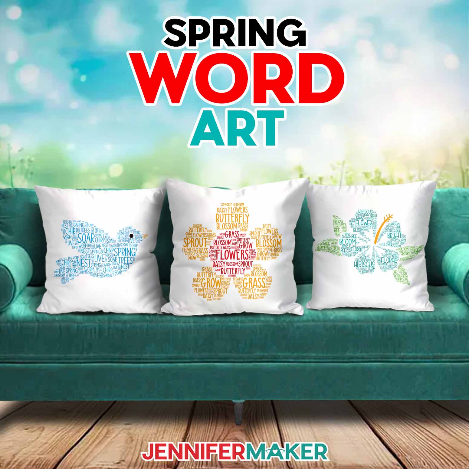 Three Spring Word Art pillows lined up on a green sofa, featuring bird and flower designs filled with colorful springtime words. Learn to make your own with the free tutorial and PNG and SVG files!