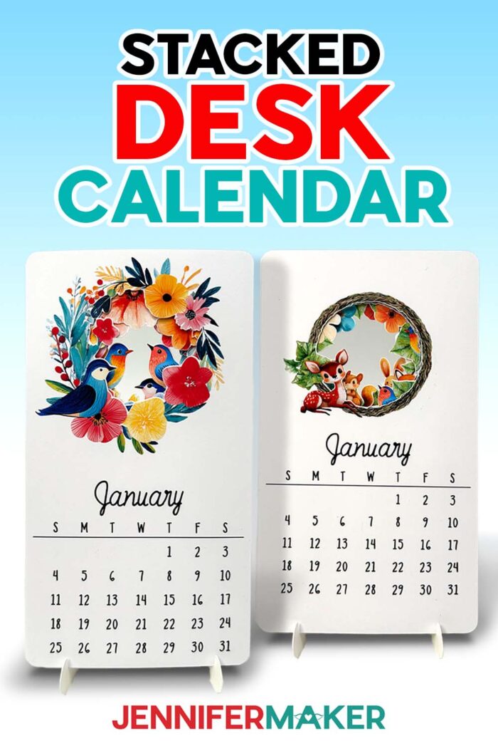 Stacked Desk Calendar tutorial by Jennifer Maker. A bird and flowers calendar sits on the left, and a forest animals calendar sits on the right.