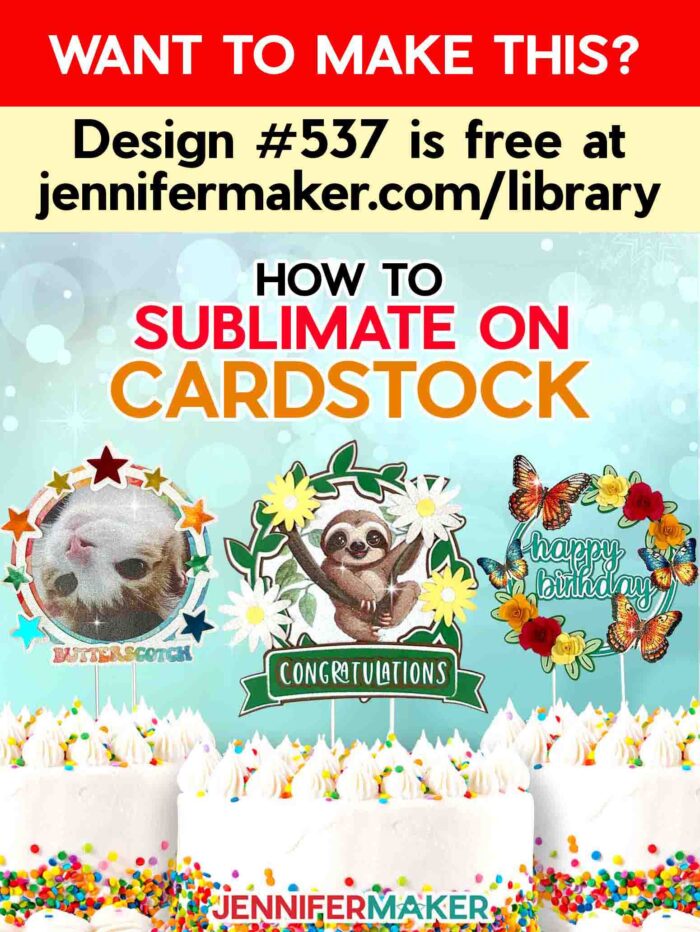 Learn how to sublimate on cardstock using design number 537 in the JenniferMaker free resource library.