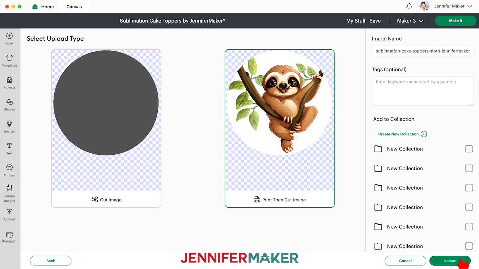 Select Print Then Cut Image and click the Upload button for the sloth PNG.