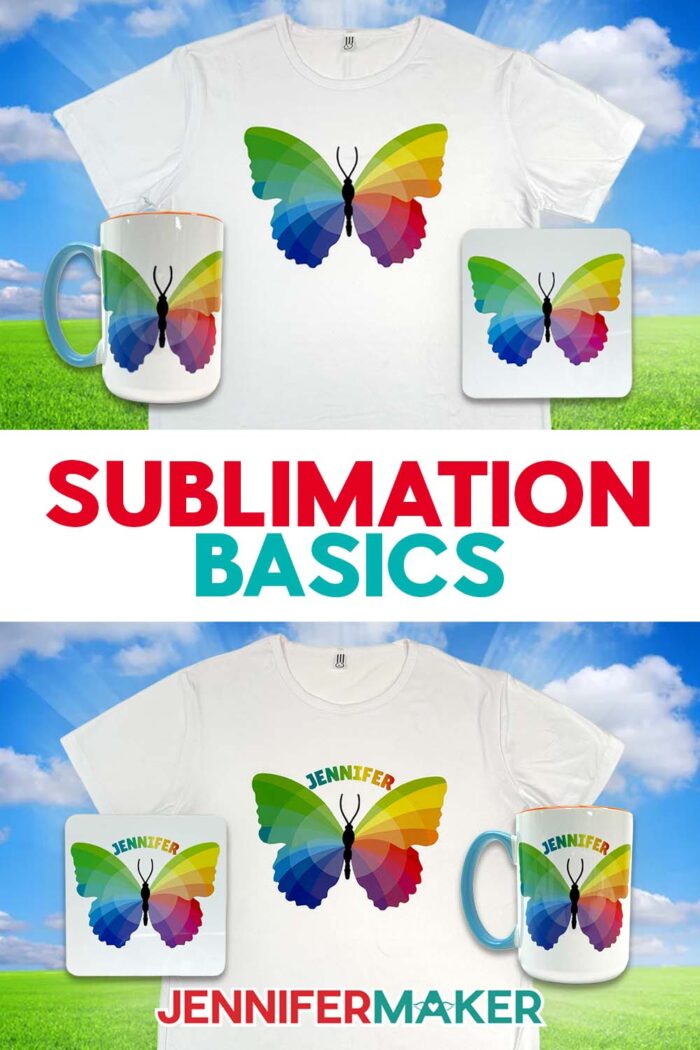 Sublimation Basics for Beginners. Tutorial by JenniferMaker. A colorful butterfly design is pressed onto the surface of a T-shirt, a mug, and a coaster, with personalized versions of each below the originals.