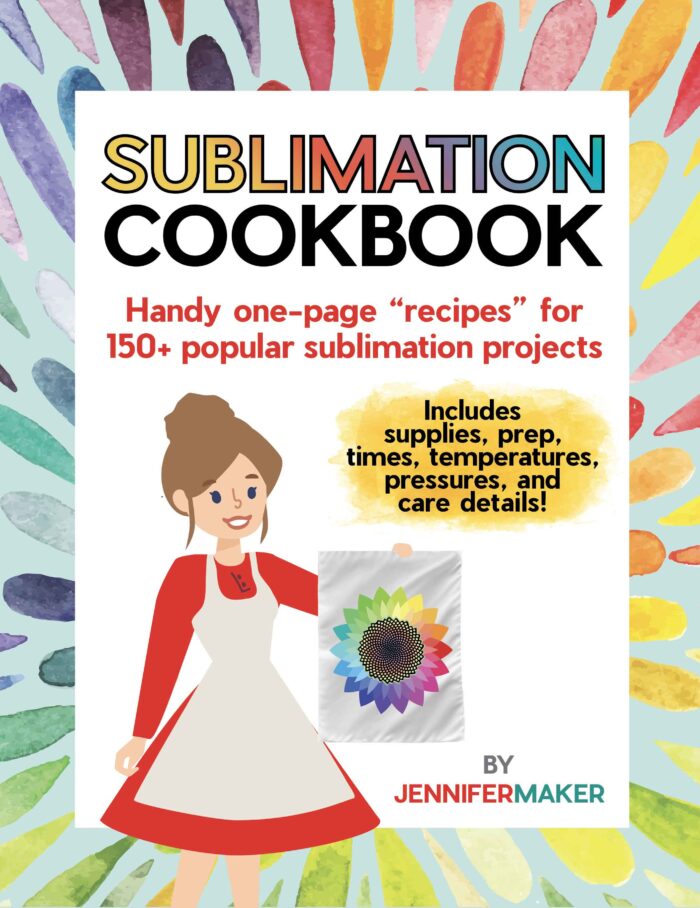 Sublimation Cookbook: 150+ One-Page Recipes for Popular Sublimation Projects