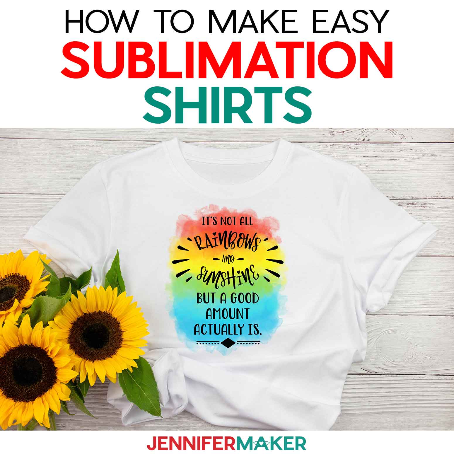 Sublimation T Shirts for Beginners Tips and Designs Jennifer Maker