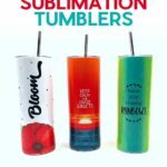 Three colorful sublimation tumblers tutorial pin.