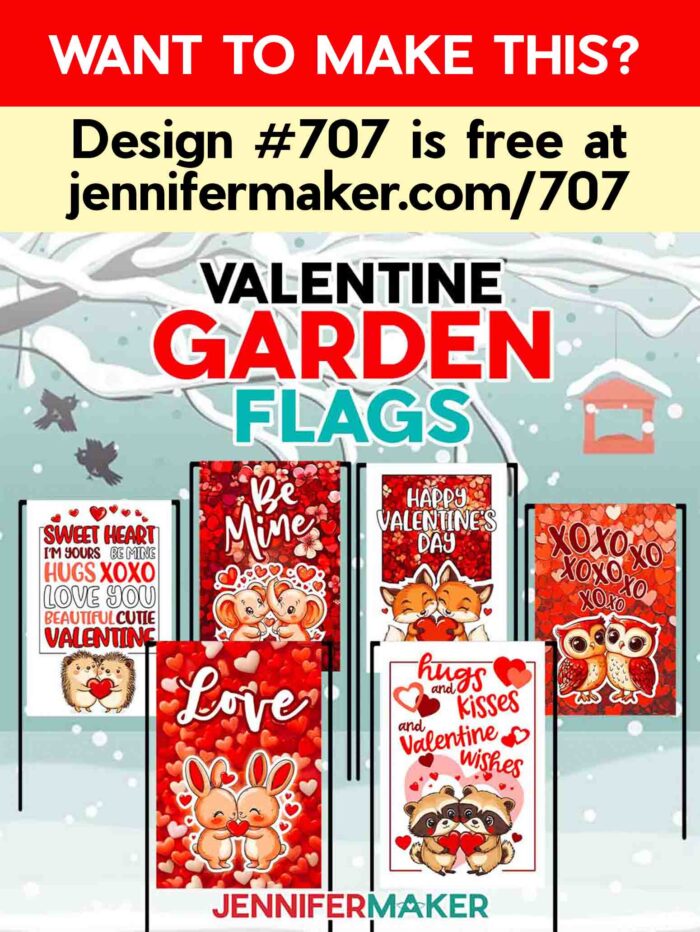 Sublimate lovely Valentine Flags! Want to make this? Design #707 is free at jennifermaker.com/707. Six Valentine's Day flags with sweet sayings are propped up on a snowy background. Each flag has different cute animals hugging, including hedgehogs, elephants, foxes, owls, bunnies, and raccoons.