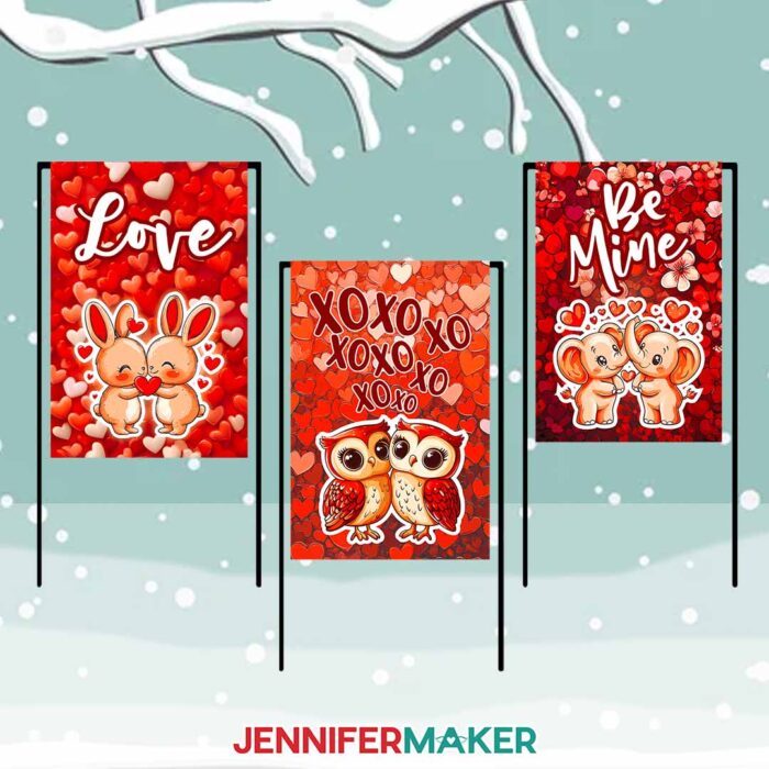Learn to sublimate beautiful Valentine's Day garden flags with JenniferMaker's tutorial! Three Valentine's Day flags with sweet sayings and cute bunnies, owls, or elephants are propped up on a snowy background.