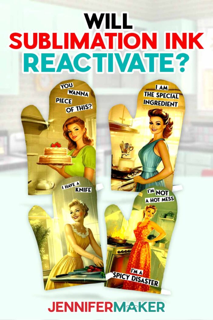 A set of four vintage-style sublimated oven mitts featuring a woman in a kitchen with a humorous caption.

Learn how to make sublimation oven mitts in this "Will Sublimation Ink Reactivate?" tutorial by JenniferMaker! 