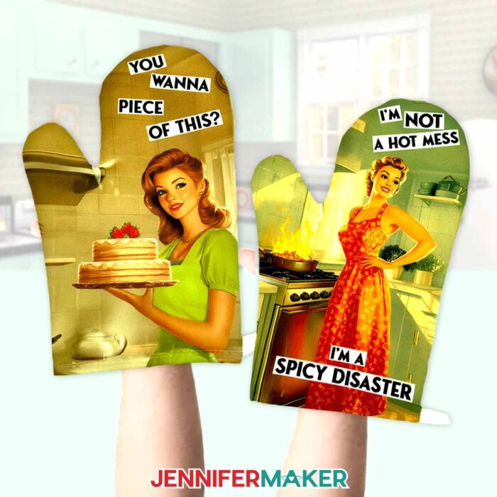 Sublimation oven mitts decorated with vintage images of women and sassy quotes like "You wanna piece of this?" -- learn about these and more of the Best Sublimation Blanks on the free blog post