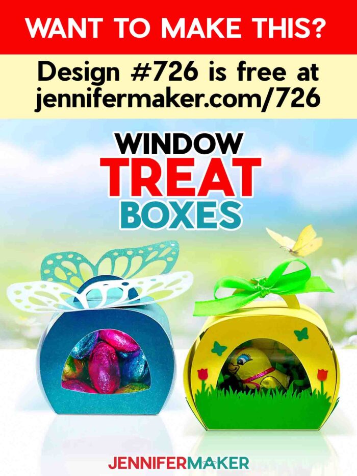 Want to make Window Treat Boxes? #726 is free at jennifermaker.com/726. Make spring Window Treat Boxes with the free tutorial and files! A treat box with a butterfly and a window show multicolored candy eggs inside, and a green and yellow treat box holds a wrapped chocolate bird